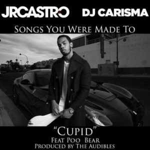 Cupid - JR Castro (Ft. Poo Bear)