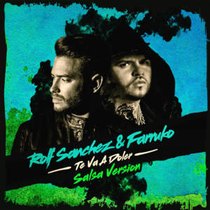 Te Va A Doler (Salsa Version) - Rolf Sanchez & Farruko