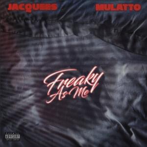 Freaky as Me - Jacquees (Ft. Latto)