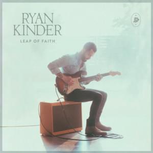 Leap of Faith - Ryan Kinder