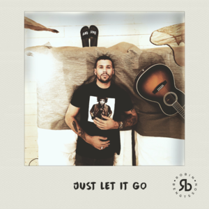 Just Let It Go - Robin Bengtsson