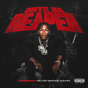 BNYX Da Reaper - YoungBoy Never Broke Again