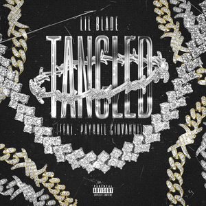 Tangled - Lil Blade & Payroll Giovanni