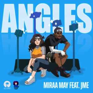 Angles - Miraa May (Ft. Jme)