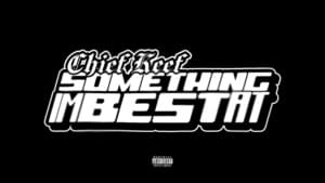 Something Im Best At - Chief Keef