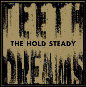 I Hope This Whole Thing Didn’t Frighten You - The Hold Steady