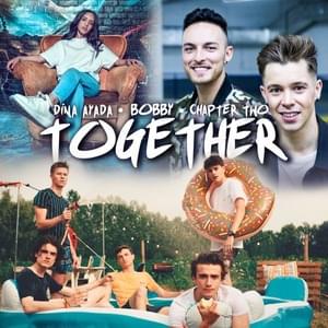 Together - BOBBY (Bel) (Ft. Chapter Two & Dina Ayada)