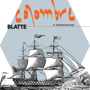 Blatte - Colombre (Ft. IOSONOUNCANE)