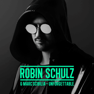 Unforgettable - Robin Schulz & Marc Scibilia