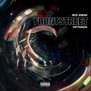 Frontstreet (Freestyle) - Mick Jenkins