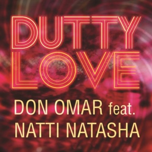 Dutty Love - Don Omar (Ft. NATTI NATASHA)