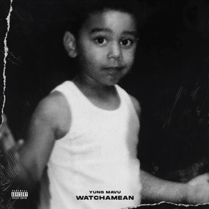 Watchamean - Yung Mavu