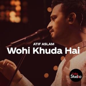 Wohi Khuda Hai - Atif Aslam