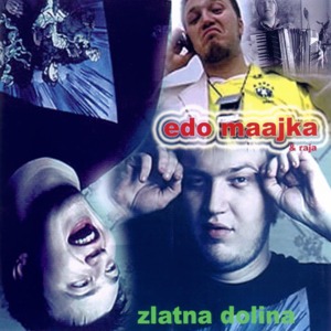 Zlatna Dolina - Edo Maajka