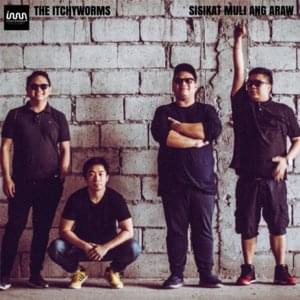 Sisikat Muli Ang Araw - The Itchyworms