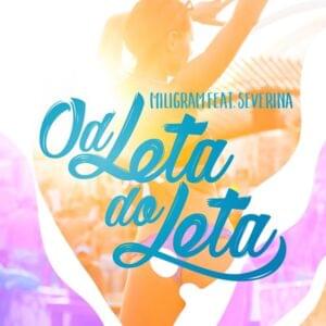 Od Leta Do Leta - Miligram (Ft. Severina)