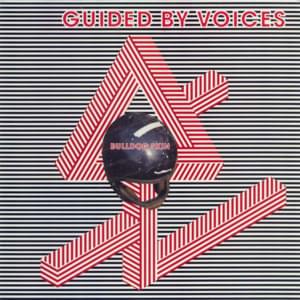 Bulldog Skin - Guided by Voices