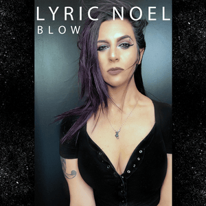 Blow - Lyric Noel