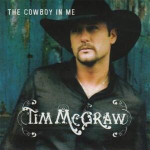 The Cowboy In Me - Tim McGraw