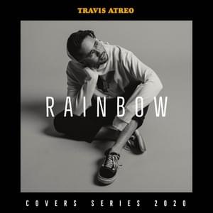 Rainbow - Travis Atreo