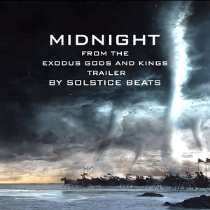 Midnight (From “EXODUS: Gods and Kings Trailer”) - Solstice Beats (Ft. Coldplay)