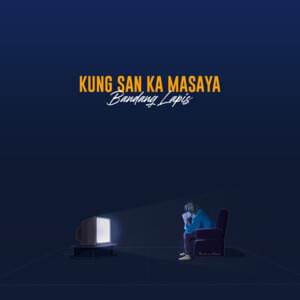 Kung San Ka Masaya - Bandang Lapis