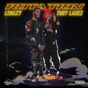 Rotation - Legaxy (Ft. Tory Lanez)