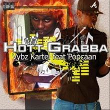 Hott Grabba (Radio) - Vybz Kartel (Ft. Popcaan)