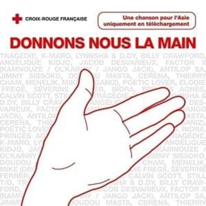 Donnons nous la main (Une chanson pour l’Asie) - Various Artists (Ft. Angélique Kidjo, Antilop Sa., Billy Crawford, Calvin Scott, D.Dy, Doudou Masta, Hazdine Souiri, Jacob Desvarieux, Jmi Sissoko, K. Maro, Élodie Frégé, Lynnsha, Ménélik, Ol' Kainry, Poeti