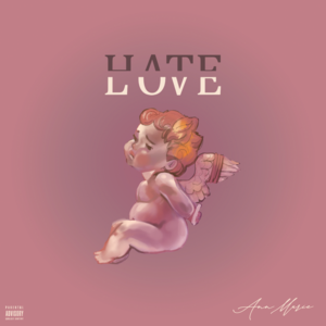 Hate Love - Ann Marie