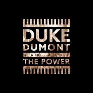 The Power - Duke Dumont & Zak Abel