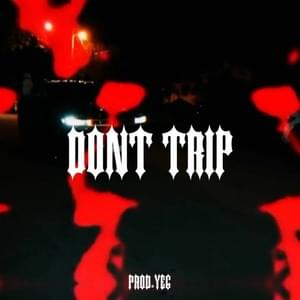 Please Don’t Trip - Sdot Go (Ft. Jay5ive & Naz GPG)