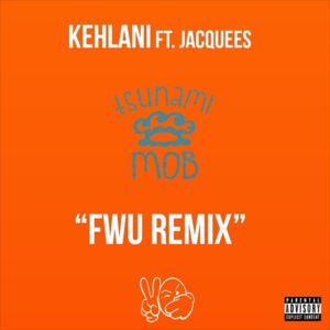 FWU (Remix) - Kehlani (Ft. Jacquees)