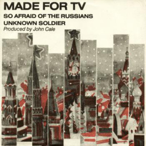 So Afraid of The Russians - Made for TV (Ft. John Cale)