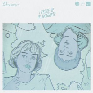 I Broke Up in Amarante - Los Campesinos!