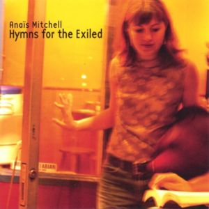 Hymn for the Exiled - Anaïs Mitchell