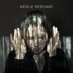 It’s A-Coming - Natalie Merchant