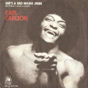 She’s A Bad Mama Jama (She’s Built, She’s Stacked) (7" Edit) - Carl Carlton