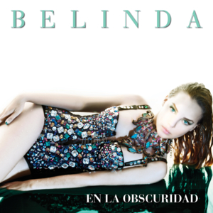 En la Obscuridad - Belinda