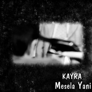 Mesela Yani - Kayra