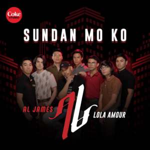 Sundan Mo Ko - Al James & Lola Amour