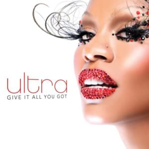 Give It All You Got - Ultra Naté (Ft. Chris Willis)