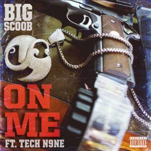 On Me - Big Scoob (Ft. Tech N9ne)