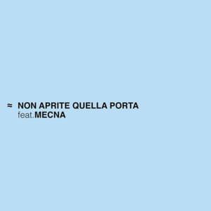 Non aprite quella porta - ≈ Belize ≈ (Ft. Mecna)