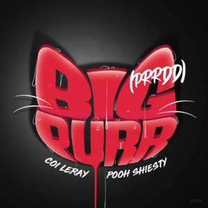 BIG PURR (Prrdd) - Coi Leray (Ft. Pooh Shiesty)