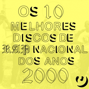 Os 10 Melhores Discos de Rap Nacional da Década de 2000 - Lyrxo Brasil