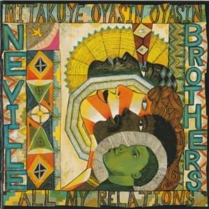 You’re Gonna Make Your Momma Cry - The Neville Brothers