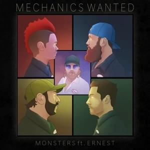 MONSTERS - Mechanics Wanted (Ft. ERNEST)