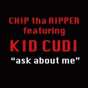 Ask About Me - King Chip (Ft. Kid Cudi)