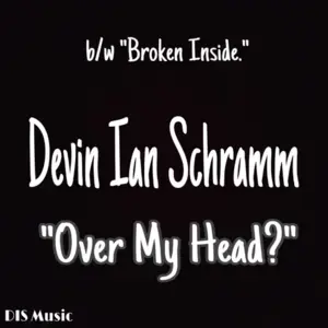 Broken Inside. - Devin Ian Schramm